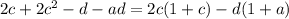 2c+2c^2-d-ad=2c(1+c)-d(1+a)