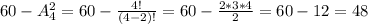 60- A_{4} ^{2}=60- \frac{4!}{(4-2)!}=60- \frac{2*3*4}{2}=60-12=48