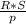 \frac{R * S}{p}