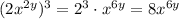 (2x^{2y})^3=2^3\cdot x^{6y}=8x^{6y}