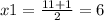 x1= \frac{11+1}{2}=6