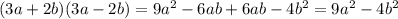 (3a+2b)(3a-2b)=9a^2-6ab+6ab-4b^2=9a^2-4b^2