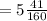 =5 \frac{41}{160}