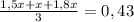 \frac{1,5x+x+1,8x}{3}=0,43