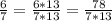 \frac{6}{7}= \frac{6*13}{7*13} = \frac{78}{7*13}