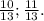 \frac{10}{13}; \frac{11}{13} .