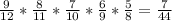 \frac{9}{12}* \frac{8}{11}* \frac{7}{10}* \frac{6}{9}* \frac{5}{8} = \frac{7}{44}