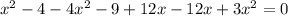 x^{2} -4-4x^2-9+12x-12x+3x^2=0