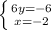 \left \{ {{6y=-6} \atop {x=-2}} \right.