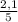 \frac{2,1}{5}