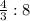 \frac{4}{3}:8