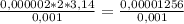 \frac{0,000002 * 2 * 3,14}{0,001} = \frac{0,00001256}{0,001}