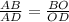 \frac{AB}{AD}= \frac{BO}{OD}