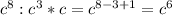 c^8:c^3*c=c^{8-3+1}=c^6