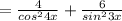 =\frac{4}{cos^24x}+\frac{6}{sin^23x}