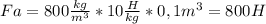 Fa=800 \frac{kg}{m^{3}} *10 \frac{H}{kg} *0,1m^{3}=800H