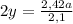 2y=\frac{2,42a}{2,1}