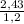 \frac{2,43}{1,2}