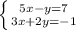 \left \{ {{5x-y=7} \atop {3x+2y=-1}} \right.