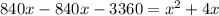 840x-840x-3360= x^{2} +4x