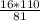 \frac{16*110}{81}