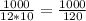 \frac{1000}{12 * 10} = \frac{1000}{120}