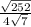 \frac{ \sqrt{252} }{4 \sqrt{7} }