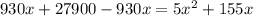 930x+27900-930x=5 x^{2}+155x