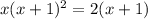 x(x+1)^2=2(x+1)