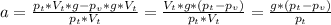 a= \frac{p_t*V_t*g-p_v*g*V_t}{p_t*V_t} = \frac{V_t*g*(p_t-p_v)}{p_t*V_t} = \frac{g*(p_t-p_v)}{p_t}