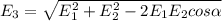 E_3= \sqrt{E_1^2+E_2^2-2E_1E_2cos \alpha }