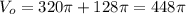 V_o = 320 \pi + 128 \pi = 448 \pi