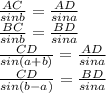 \frac{AC}{sinb}=\frac{AD}{sina }\\ &#10; \frac{BC}{sinb}=\frac{BD}{sina}\\&#10; \frac{CD}{sin(a+b)}=\frac{AD}{sina}\\ &#10; \frac{CD}{sin(b-a)}=\frac{BD}{sina} &#10;