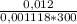 \frac{0,012}{0,001118 * 300}