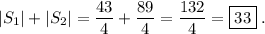 \displaystyle |S_1|+|S_2|=\frac{43}{4}+\frac{89}{4}=\frac{132}{4}=\boxed{33}\phantom{.}.