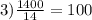 3) \frac{1400}{14}=100