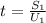 t= \frac{S_1}{U_1}