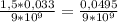 \frac{1,5 * 0,033}{9 * 10^{9}} = \frac{0,0495}{9 * 10^{9}}