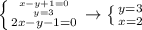 \left \{ {{x-y+1=0} \atop {y=3}}\atop {2x-y-1=0} \right. \to \left \{ {{y=3} \atop {x=2}} \right.