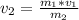 v_2 = \frac{m_1 * v_1 }{m_2}