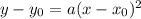 y-y_0=a(x-x_0)^2