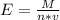 E= \frac{M}{n*v}