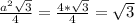 \frac{a^2 \sqrt{3} }{4} = \frac{4* \sqrt{3} }{4} = \sqrt{3}