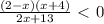 \frac{(2-x)(x+4)}{2x+13}\ \textless \ 0&#10;