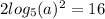 2log_{5} (a)^2=16