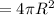 =4 \pi R^2