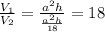 \frac{V_1}{V_2} = \frac{a^2h}{ \frac{a^2h}{18} } =18