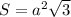 S= a^{2} \sqrt{3}