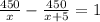 \frac{450}{x} - \frac{450}{x+5} =1