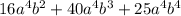 16a^4b^2+40a^4b^3+25a^4b^4